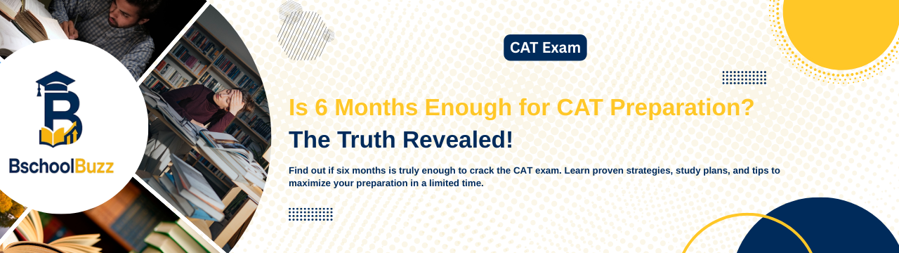 How to Prepare for CAT 2025 in 6 Months: Resources & Study Plan