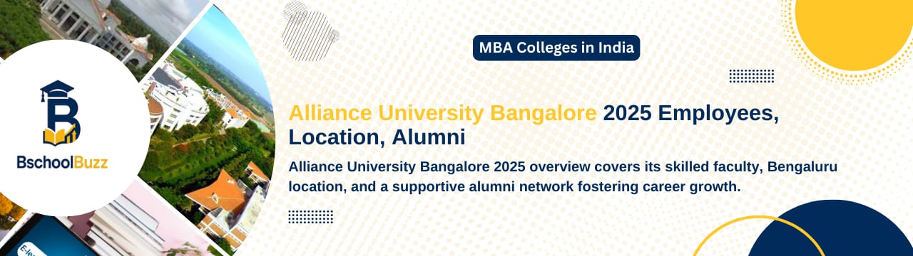 Alliance University Bengaluru 2025: Faculty, Campus & Alumni Excellence