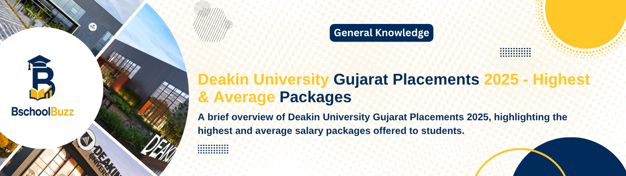 Deakin University Gujarat Placements 2025 - Highest & Average Packages