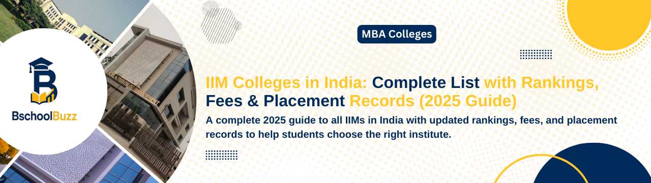IIM Colleges in India: Complete List with Rankings, Fees & Placement Records (2025 Guide)