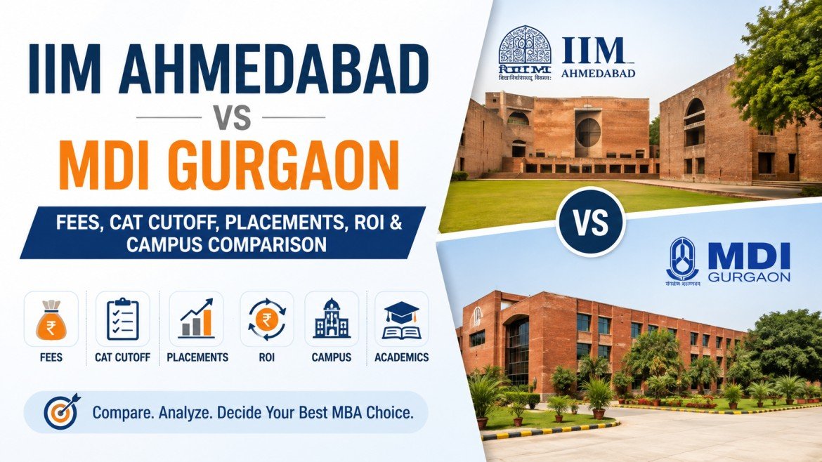 IIM Ahmedabad vs MDI Gurgaon: Fees, CAT Cutoff, Placements, ROI and Campus Comparison