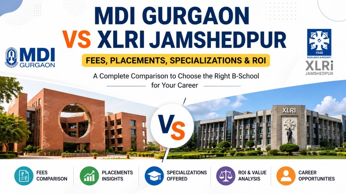 MDI Gurgaon vs XLRI Jamshedpur: Fees, Placements, Specializations and ROI