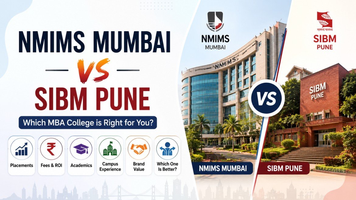NMIMS Mumbai vs SIBM Pune: Placements, Fees, Specializations and ROI