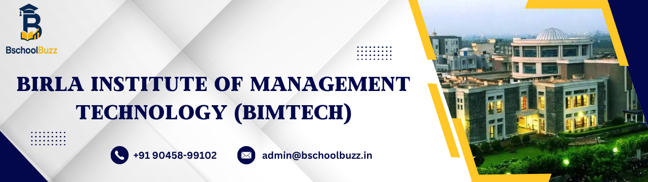 Birla Institute of Management Technology (BIMTECH)