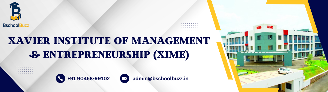 Xavier Institute of Management & Entrepreneurship (XIME)